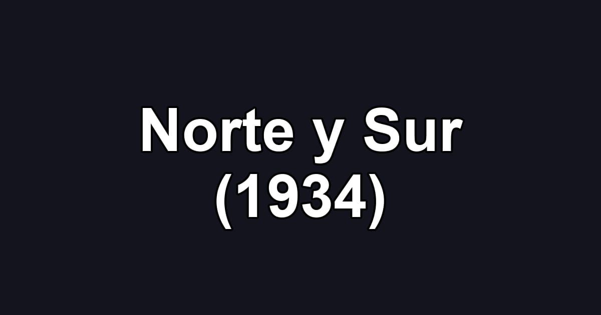 Norte y Sur (1934)