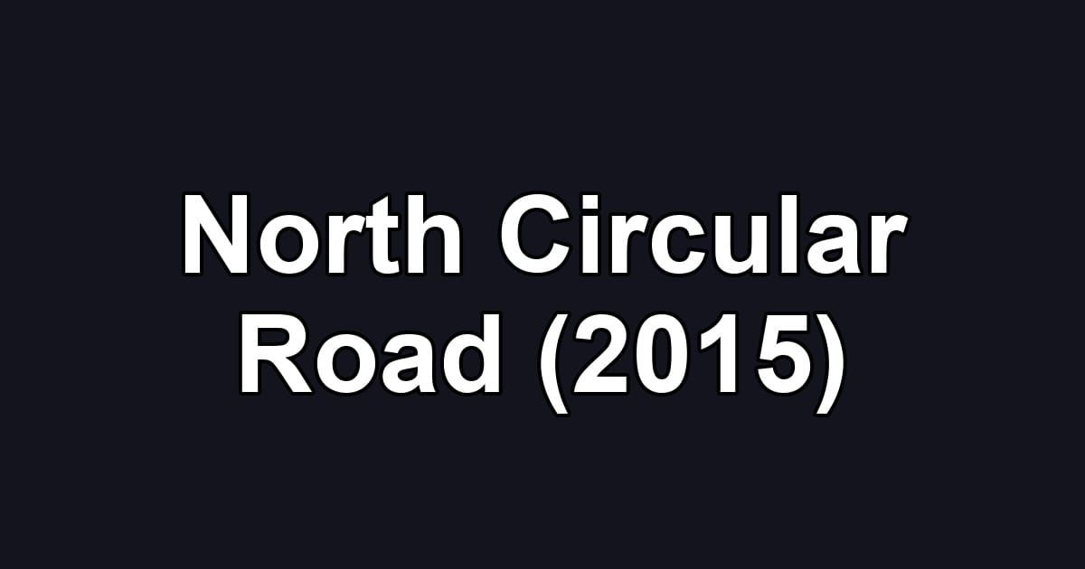 North Circular Road (2015)