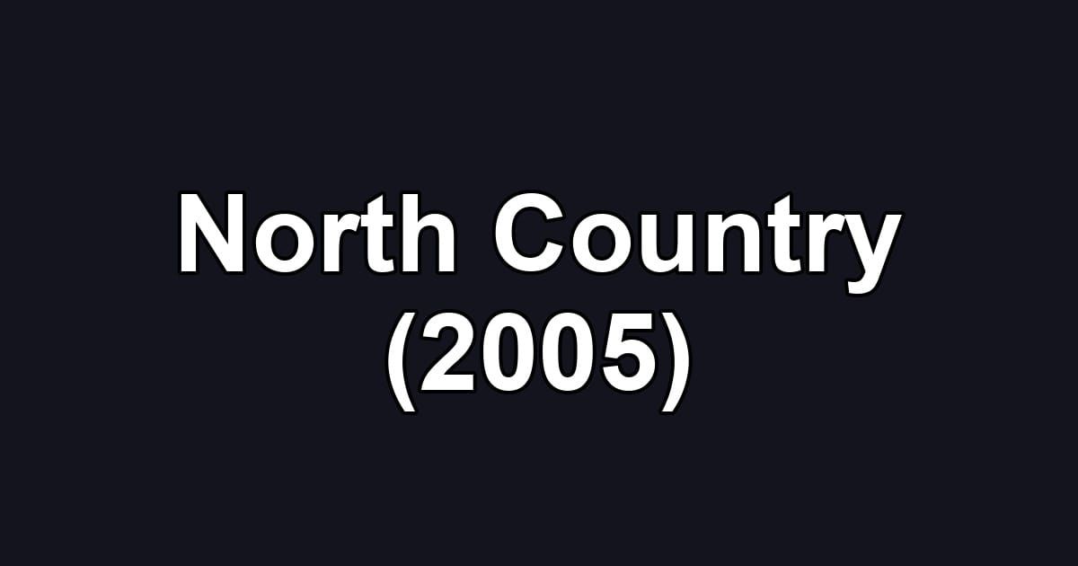 North Country (2005)