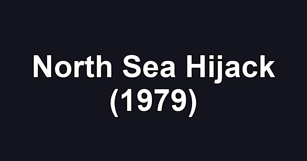 North Sea Hijack (1979)