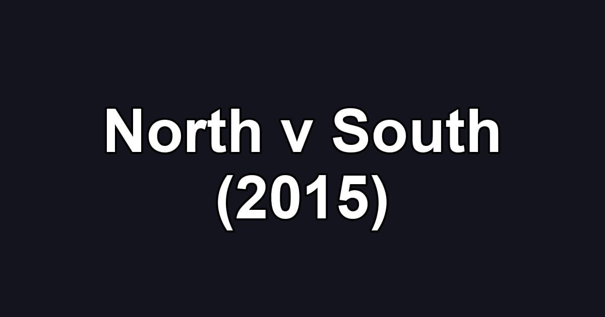 North v South (2015)