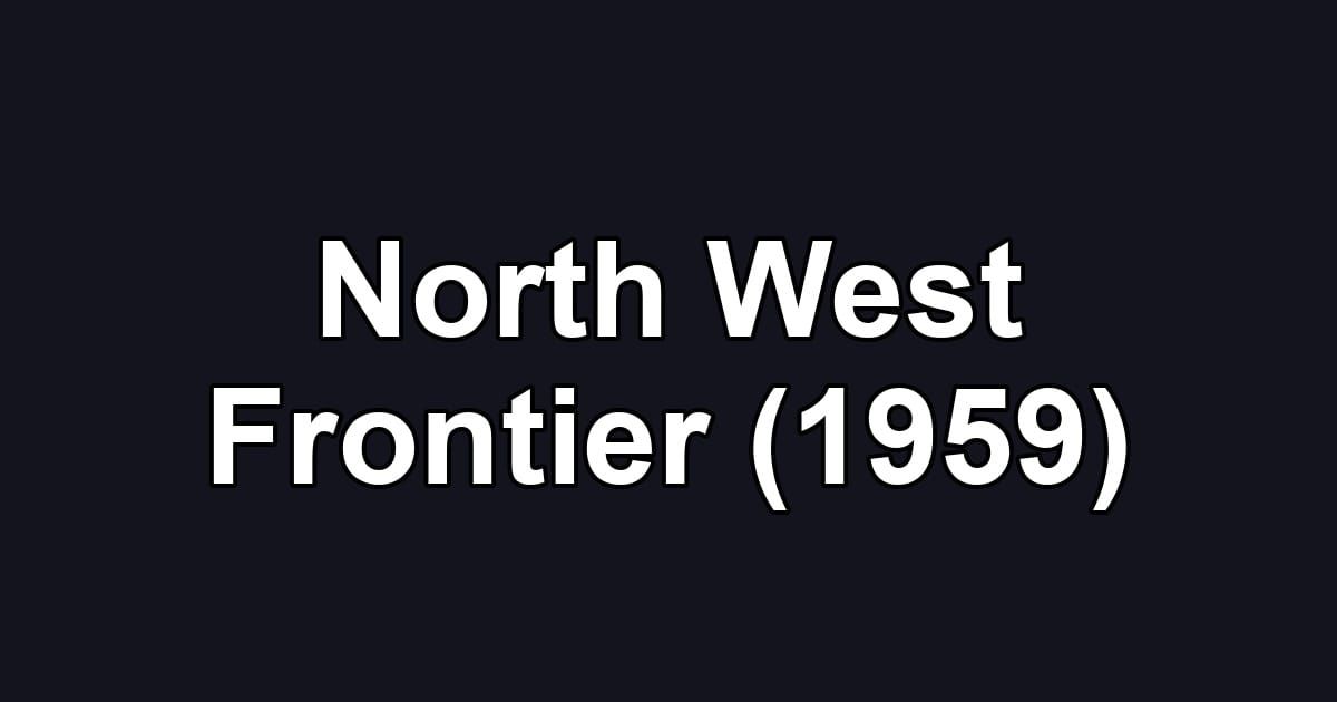 North West Frontier (1959)
