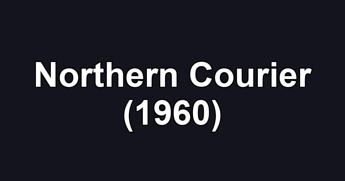 Northern Courier (1960)