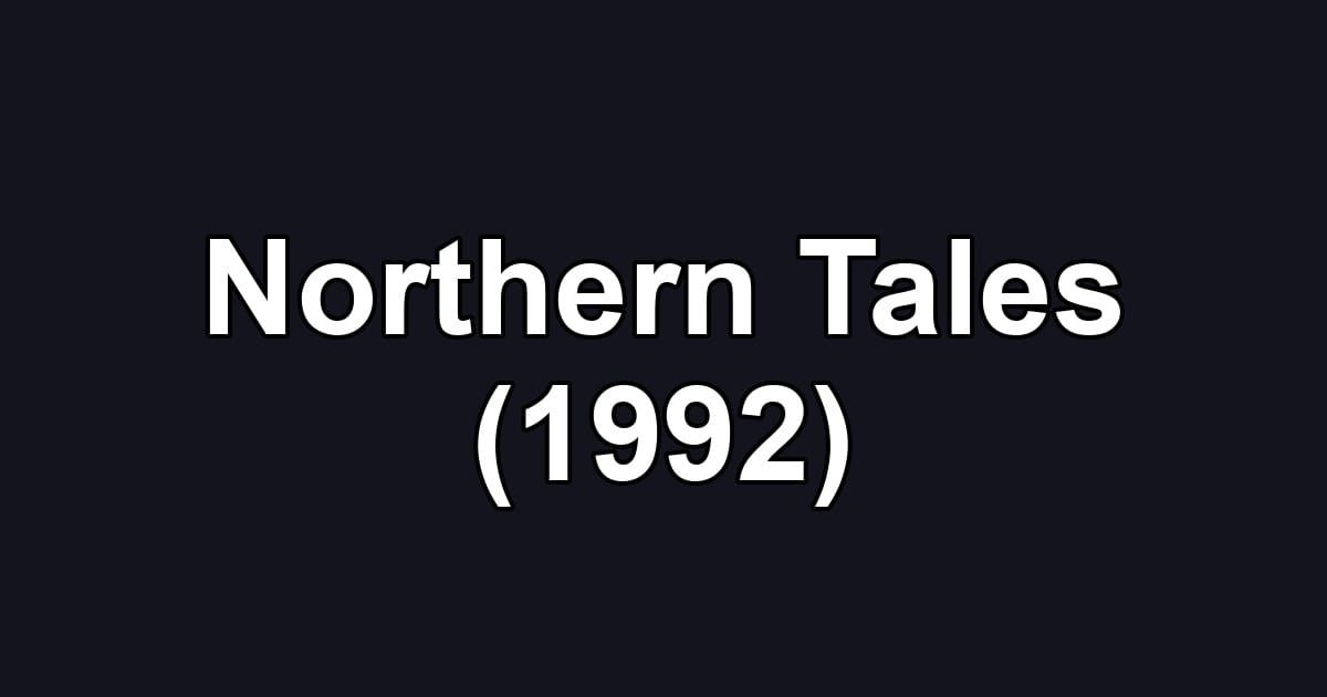 Northern Tales (1992)
