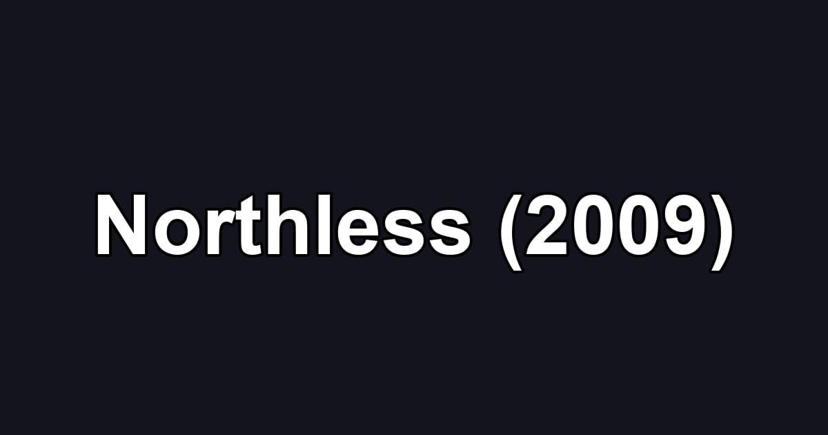 Northless (2009)