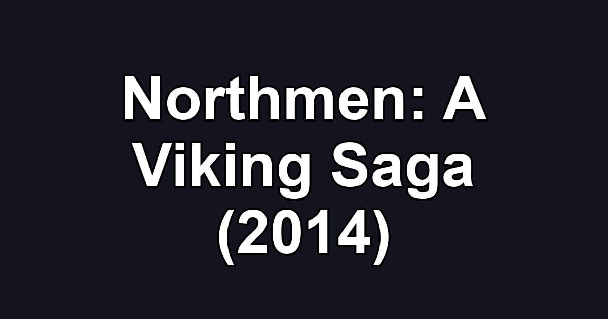 Northmen: A Viking Saga (2014)
