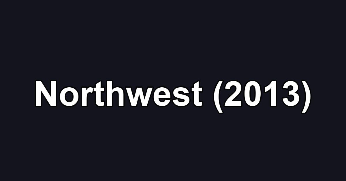 Northwest (2013)