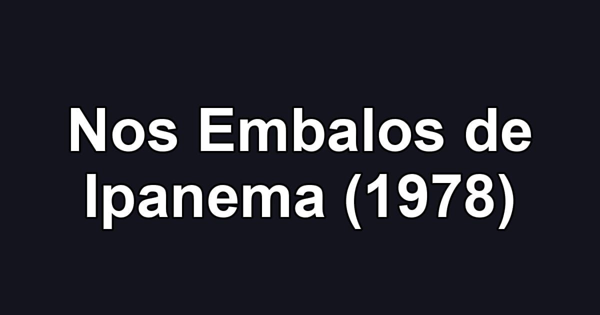 Nos Embalos de Ipanema (1978)