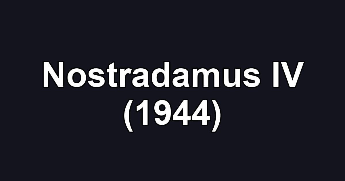 Nostradamus IV (1944)
