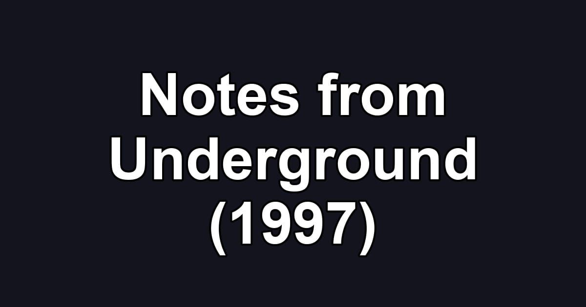 Notes from Underground (1997)
