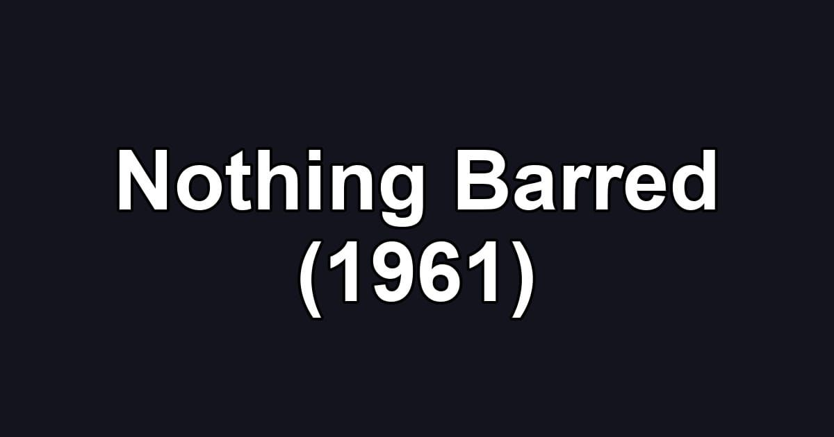 Nothing Barred (1961)