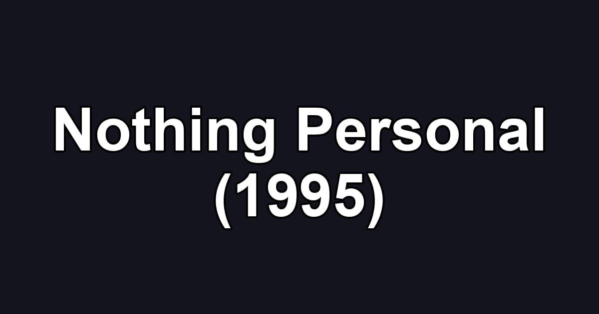 Nothing Personal (1995)