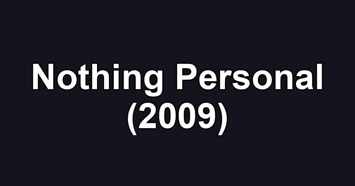 Nothing Personal (2009)