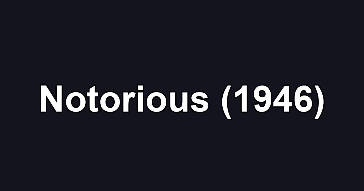 Notorious (1946)