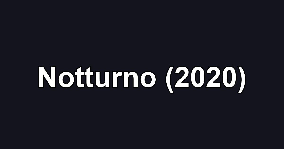 Notturno (2020)