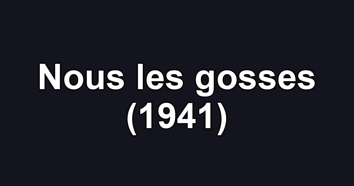 Nous les gosses (1941)