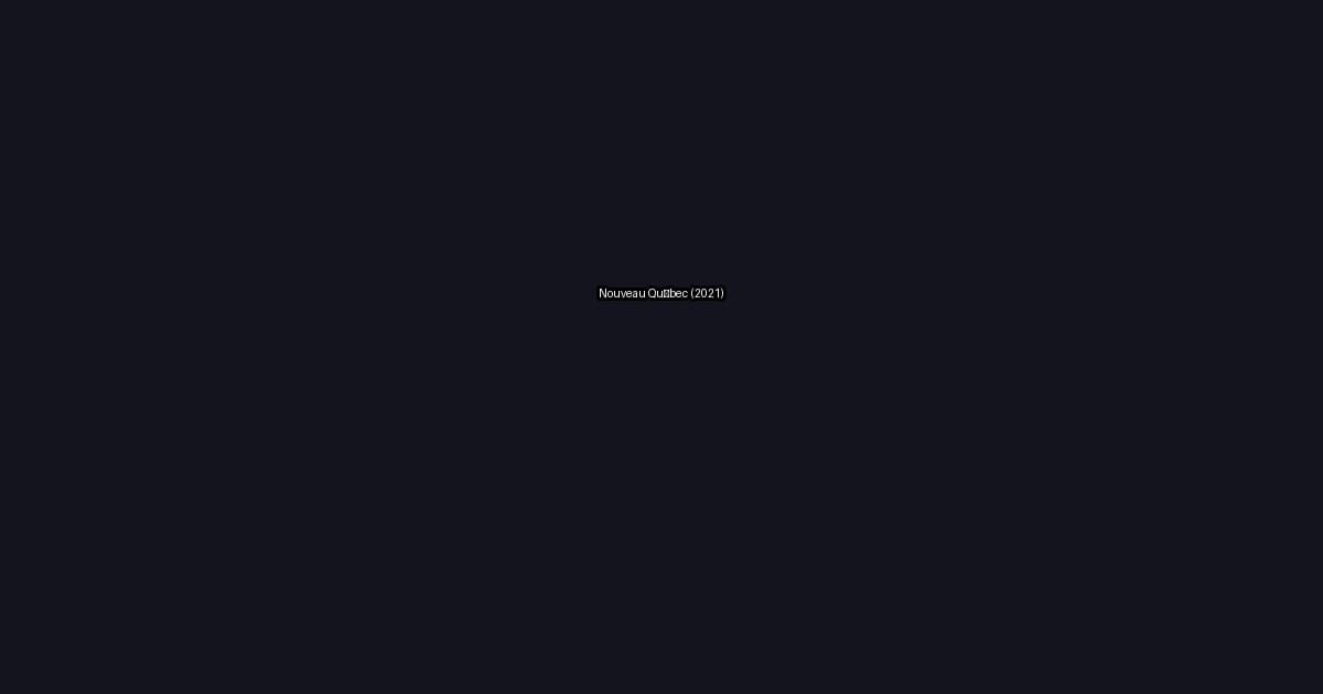 Nouveau Québec (2021)