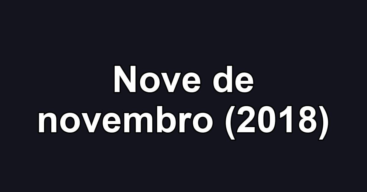 Nove de novembro (2018)