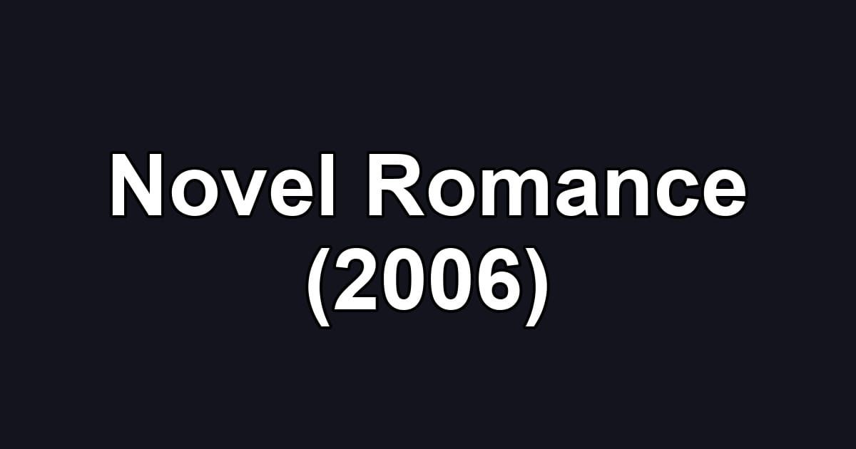 Novel Romance (2006)