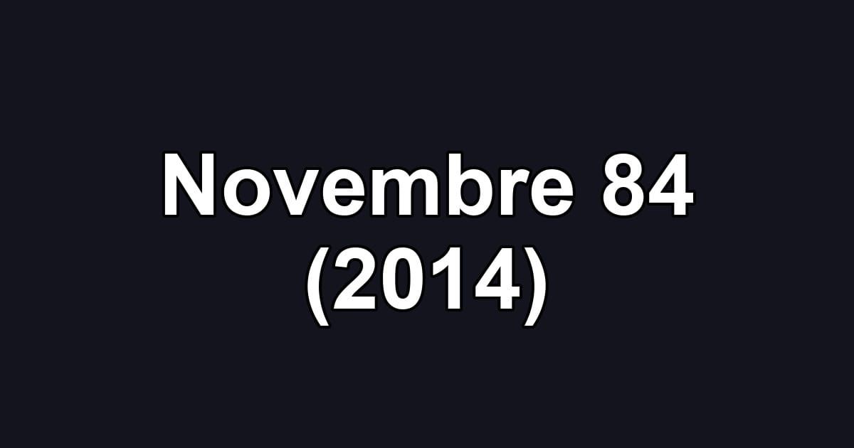 Novembre 84 (2014)