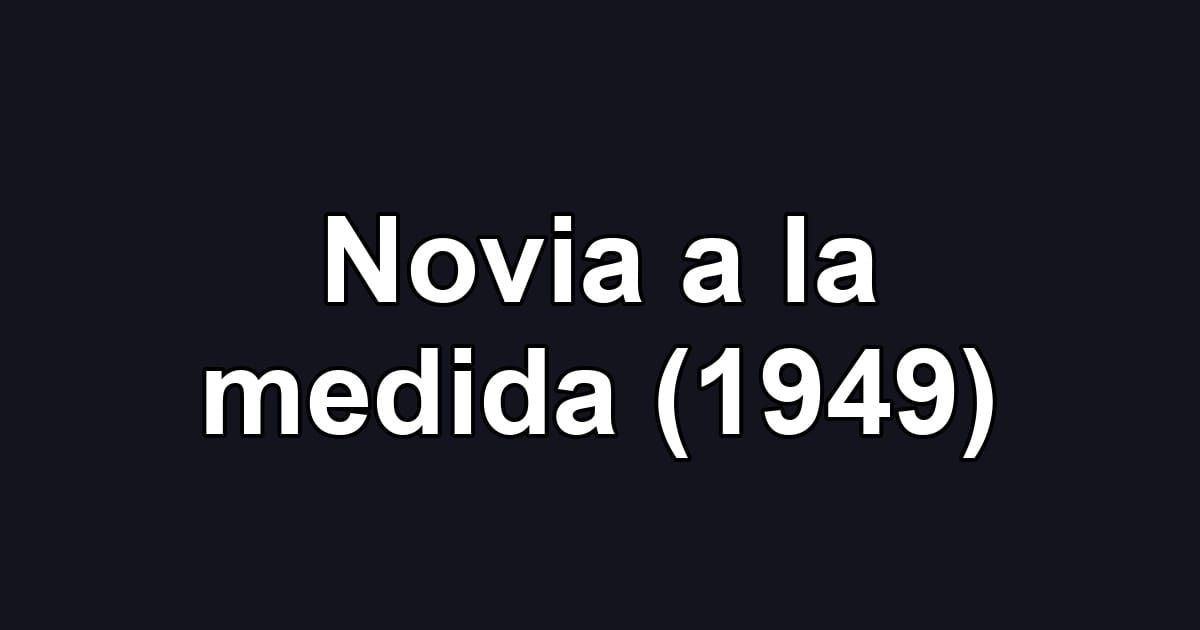 Novia a la medida (1949)