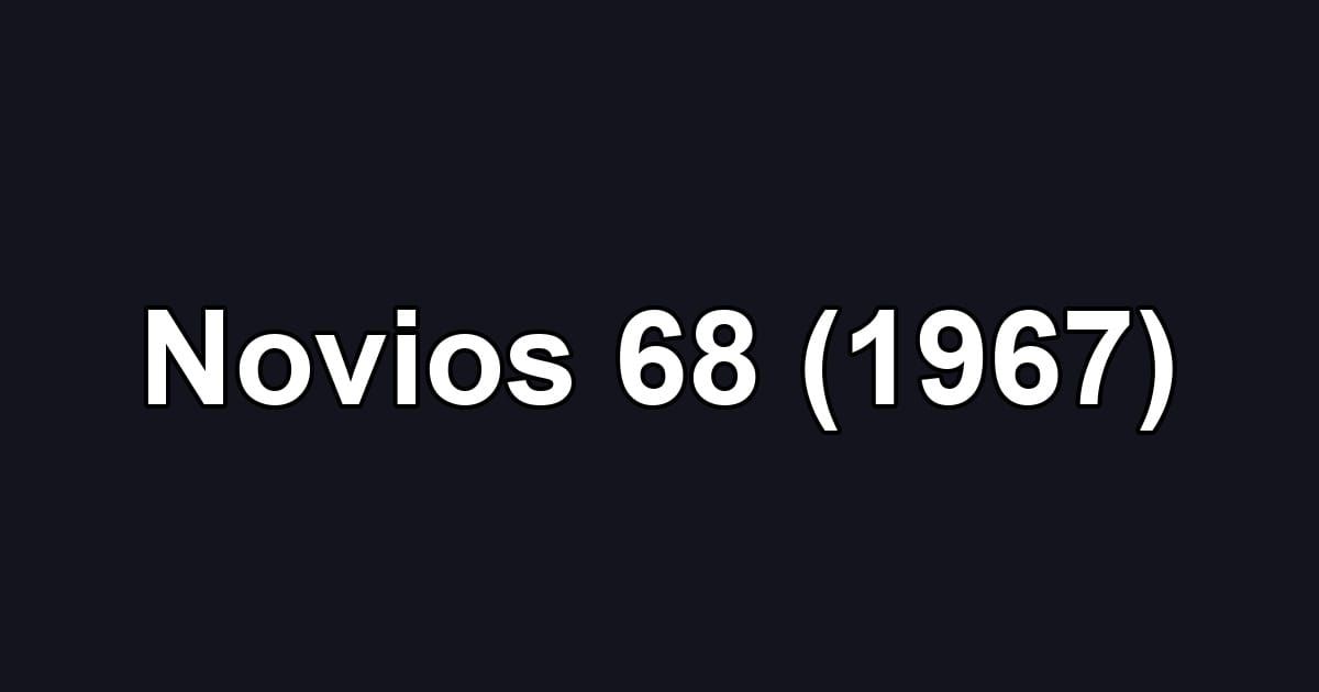 Novios 68 (1967)