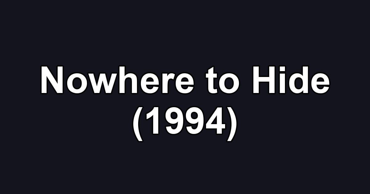 Nowhere to Hide (1994)