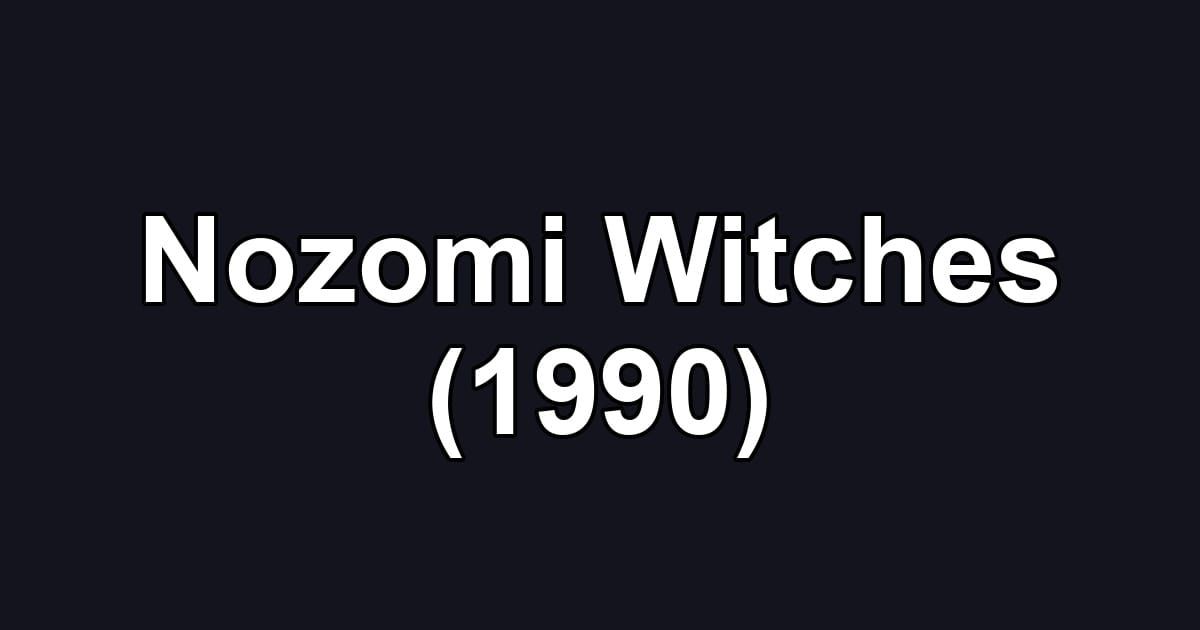 Nozomi Witches (1990)