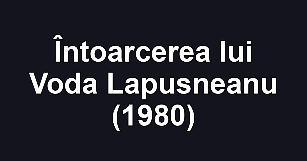 Întoarcerea lui Voda Lapusneanu (1980)