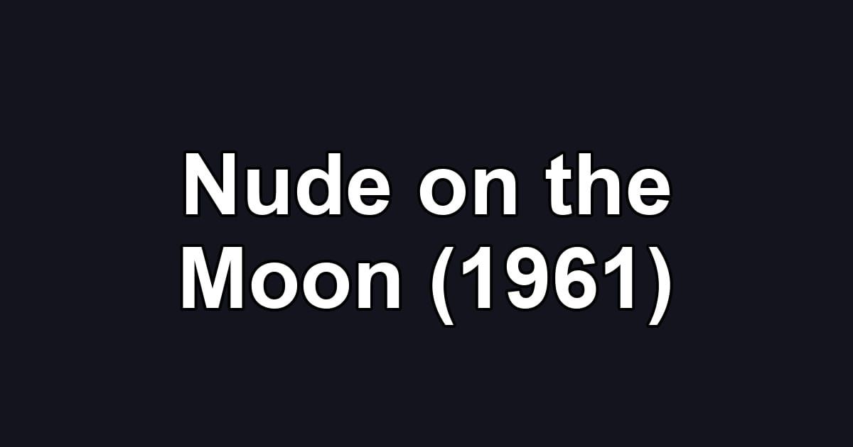 Nude on the Moon (1961)