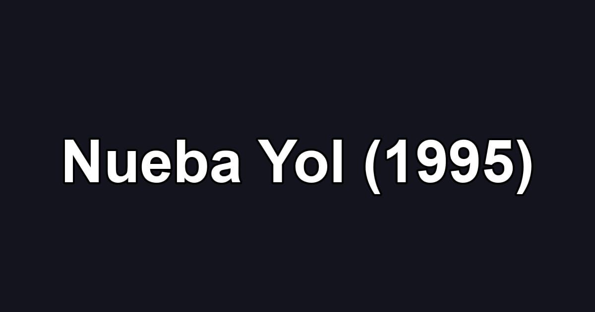 Nueba Yol (1995)