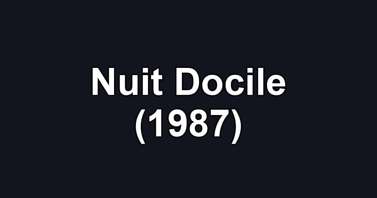 Nuit Docile (1987)