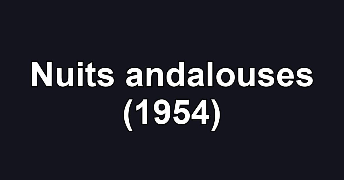 Nuits andalouses (1954)