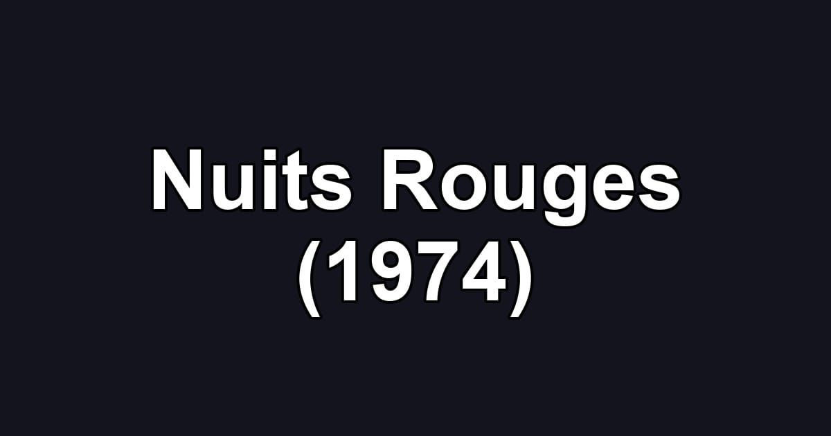 Nuits Rouges (1974)