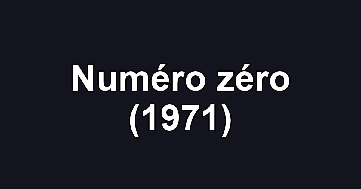 Numéro zéro (1971)