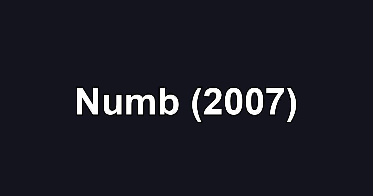 Numb (2007)