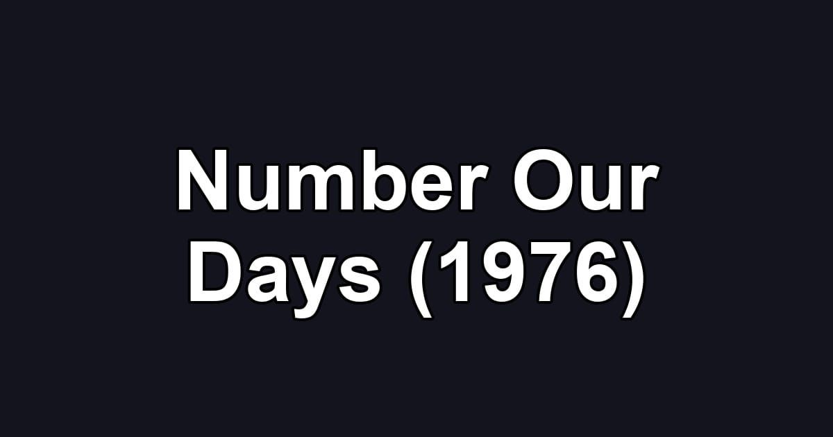 Number Our Days (1976)
