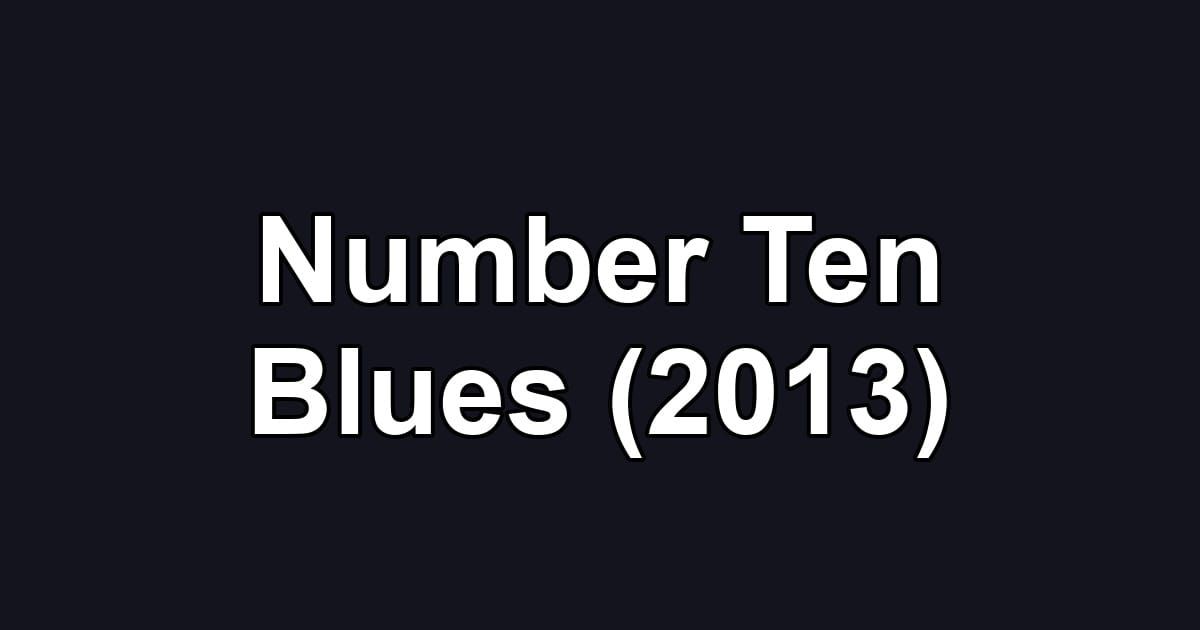 Number Ten Blues (2013)