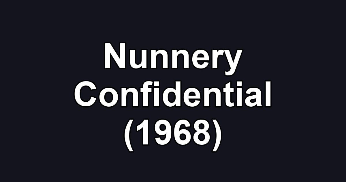 Nunnery Confidential (1968)