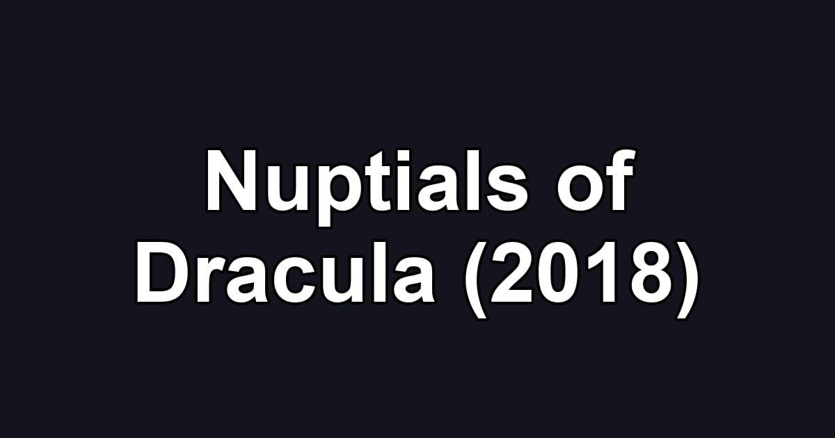 Nuptials of Dracula (2018)