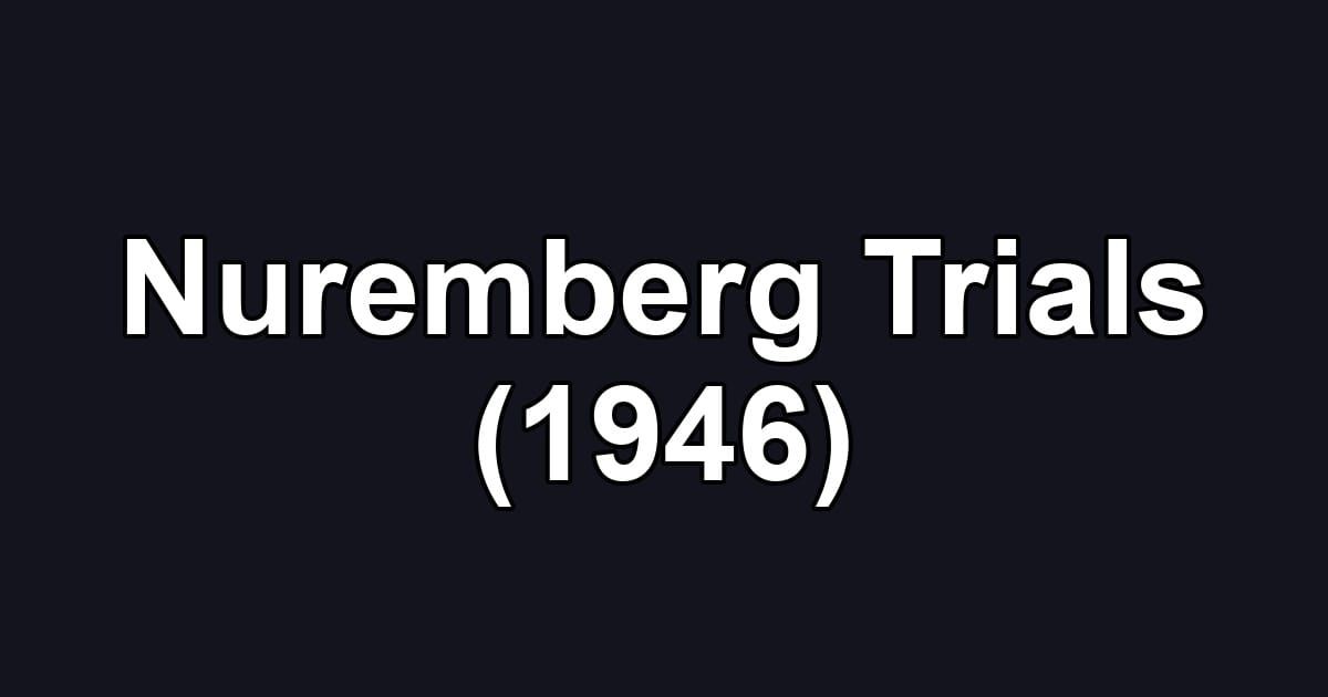 Nuremberg Trials (1946)