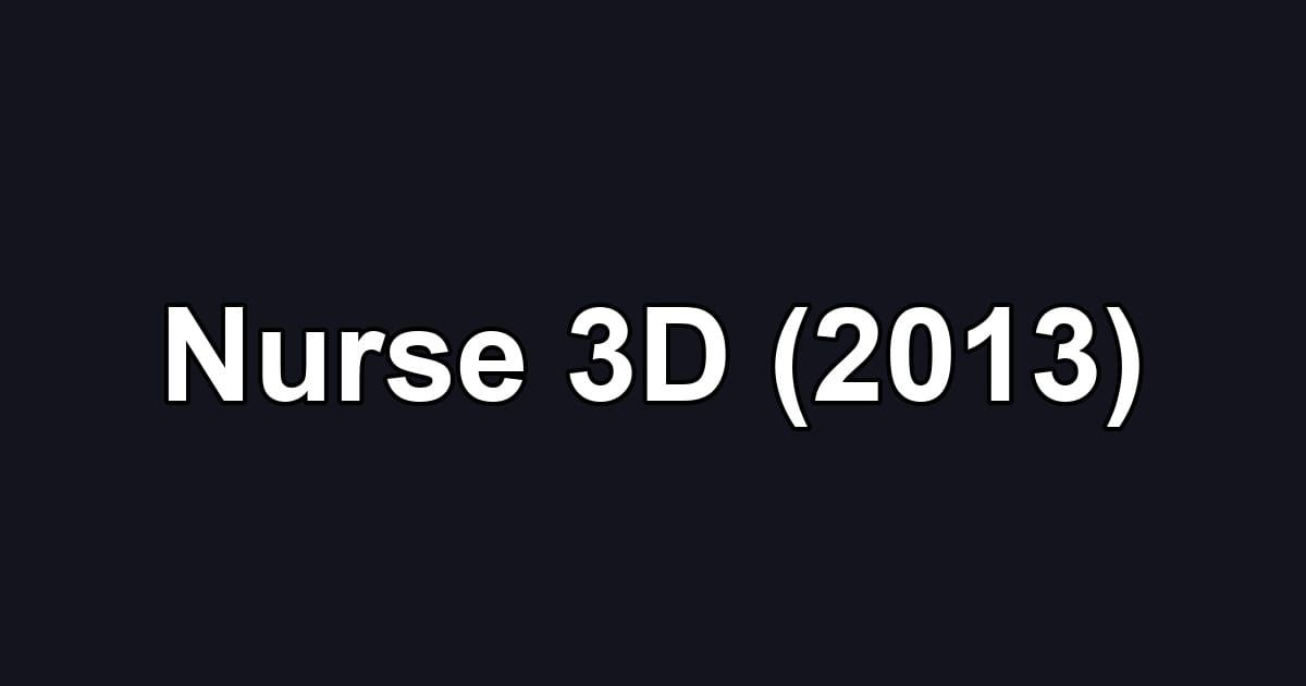 Nurse 3D (2013)