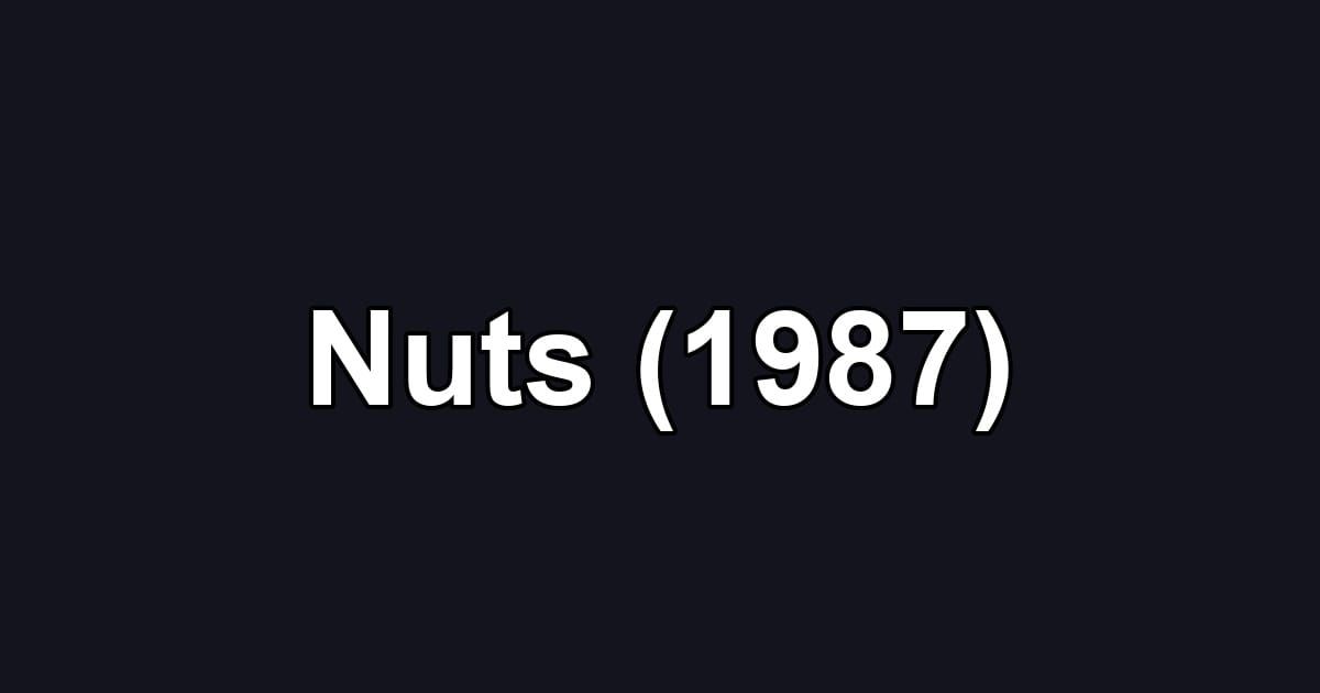Nuts (1987)