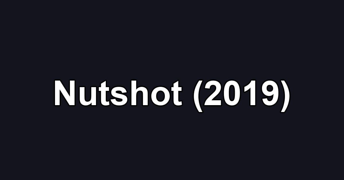 Nutshot (2019)
