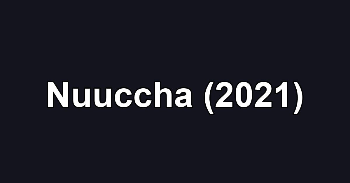 Nuuccha (2021)