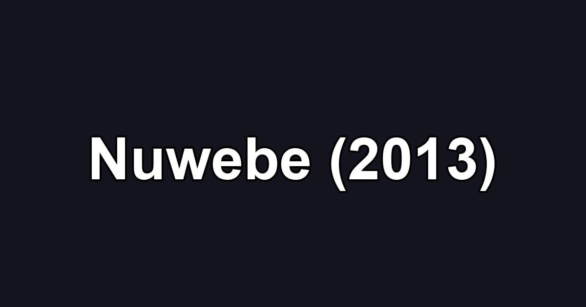 Nuwebe (2013)
