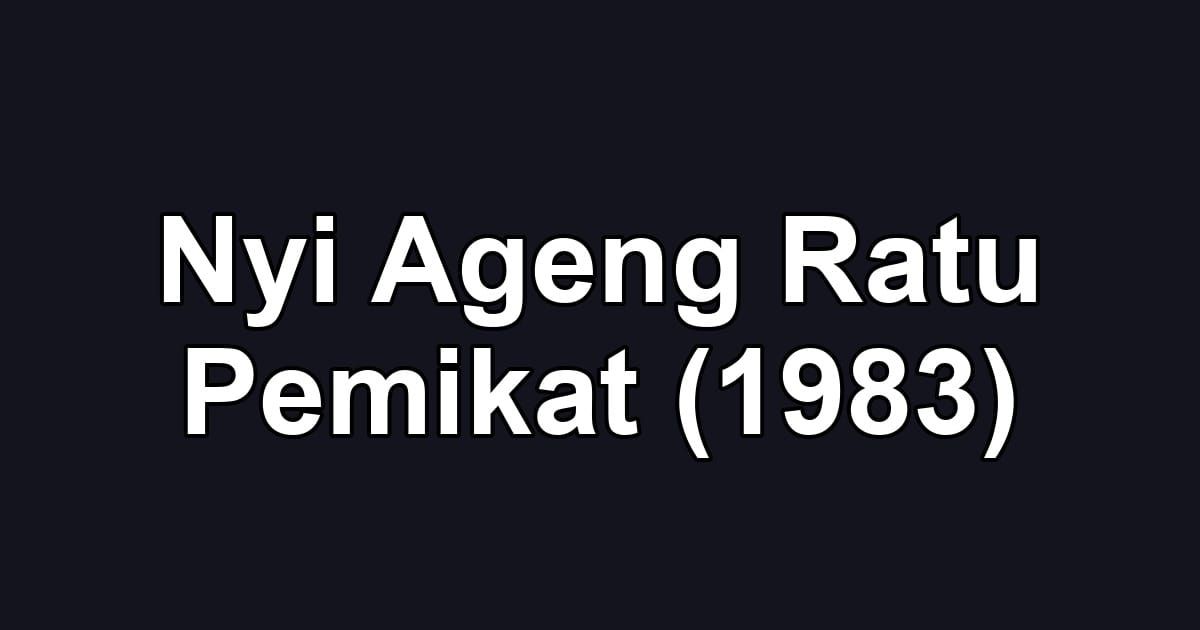 Nyi Ageng Ratu Pemikat (1983)