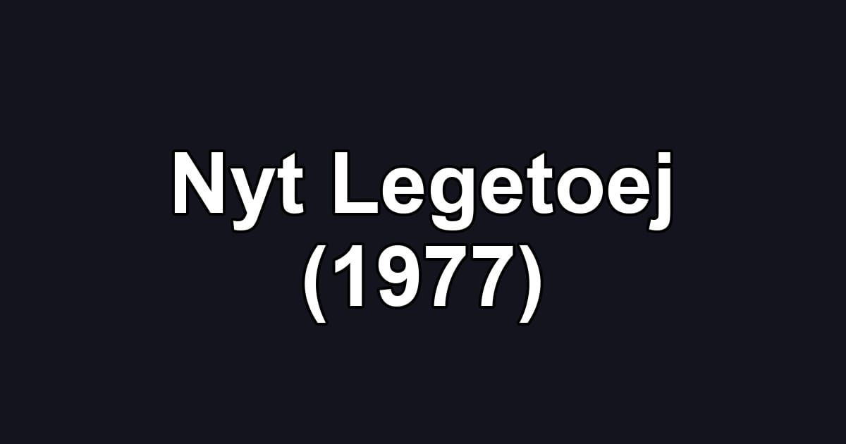 Nyt Legetoej (1977)