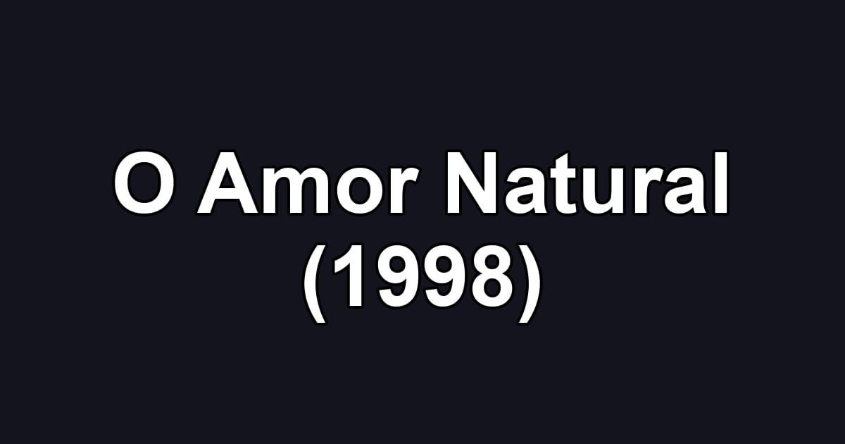 O Amor Natural (1998)