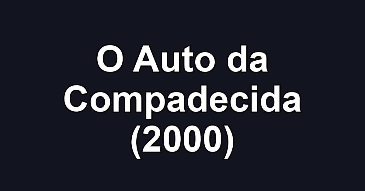O Auto da Compadecida (2000)